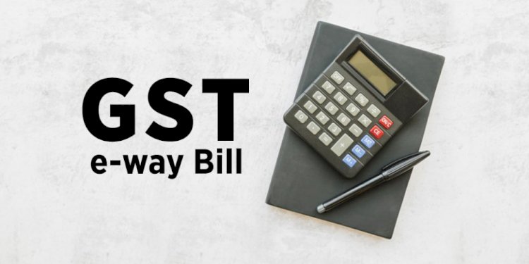 IMPACT ON E WAY BILL NEW RULES UNDER GST